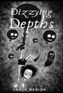 Dizzying Depths