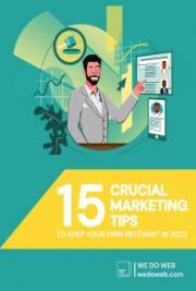 15 Crucial Marketing Tips to Keep your Law Firm Relevant in 2022