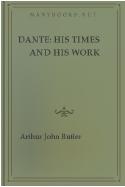 Ebook Free Dante: His Times and His Work by James Huneker