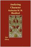 Ebook Free Analyzing Character by Katherine M.H. Blackford